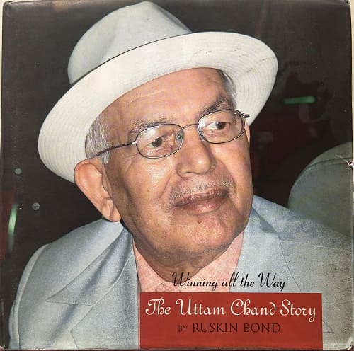 Winning All the Way The Uttam Chand Story